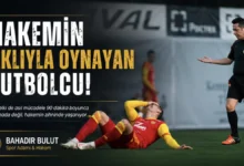 Bahadır Bulut: "Hakemin aklıyla oynayan futbolcu!"
