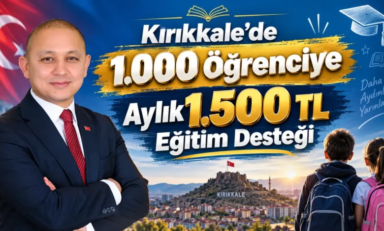 Kırıkkale’de 1.000 öğrenciye aylık 1.500 lira eğitim desteği