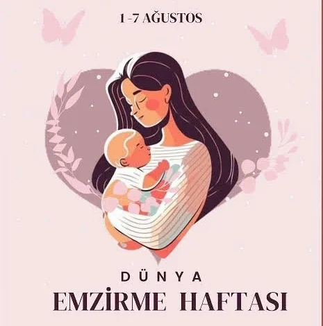 1–7 Ağustos Dünya Emzirme Haftası'nda anne sütünün önemi vurgulandı