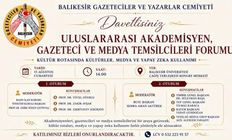 Balıkesir’de Uluslararası Akademisyen, Gazeteci ve Medya Temsilcileri Forumu düzenlenecek
