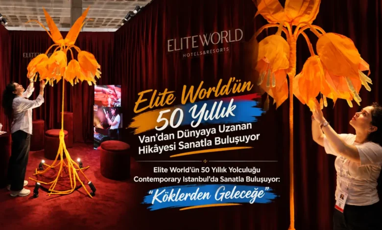 Elite World’ün 50 Yıllık Van’dan dünyaya uzanan hikâyesi sanatla buluşuyor