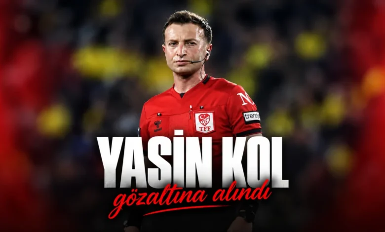 Yasin Kol gözaltına alındı: Hakem soruşturmasında yeni gelişme